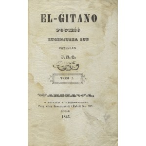 SUE, Eugène - El-Gitano : ein Roman. Bd. 1 und 2 / Eugene Sue ; übersetzt von J. N. C. Warschau 1845, geb. Ed. ...