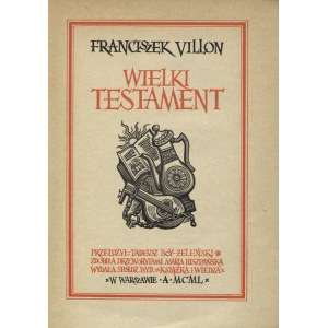 VILLON, François - Wielki testament / Franciszek Villon ; przełożył Tadeusz Boy-Żeleński ...