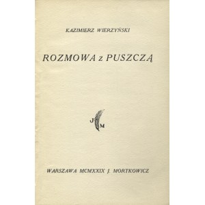WIERZYŃSKI, Kazimierz - Conversation with the wilderness. Warsaw 1929, J. Mortkowicz. 19 cm, pp. [3], 43, [2]....