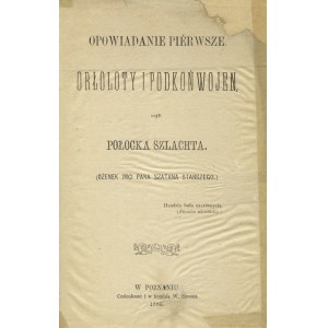 ZAWISZA, Paweł - Orłoloty i podkońwojen czyli Połocka szlachta : (ożenek imci pana Szatana starszego)...