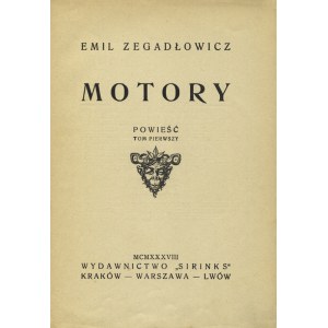ZEGADŁOWICZ, Emil - Motors : a novel . Vol. 1-2 [illustrations by Stefan Żechowski]. Cracow 1938, Sirinks Publishing House....