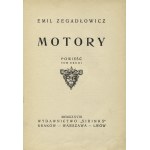 ZEGADŁOWICZ, Emil - Motory : powieść . T. 1-2. [Ilustracje Stefan Żechowski]. Kraków 1938, Wyd. „Sirinks”...