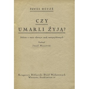 HEUZÉ, Paul - Sind die Toten lebendig? Ein Überblick über den aktuellen Stand der metapsychischen Wissenschaft / Paul Heuzé ...