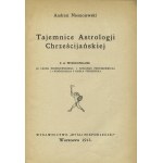 NIEMOJEWSKI, Andrzej - Tajemnice astrologji chrześcijańskiej. Z 68 wizerunkami (65 Lecha Niemojewskiego...