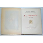 FUNCK-BRENTANO, Frantz - La Régence 1715 - 1723. Paris 1909, Goupil Cie, Éditeurs-Imprimeurs. 33 cm, S. [4]...