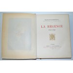 FUNCK-BRENTANO, Frantz - La Régence 1715 - 1723. Paris 1909, Goupil Cie, Éditeurs-Imprimeurs. 33 cm, pp. [4]...