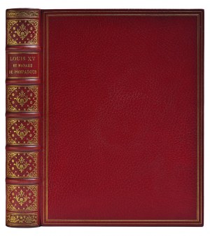 NOLHAC, Pierre de - Louis XV et Madame de Pompadour. Paris 1903, Goupil et Cie. 32,5 cm, s. [4], 205, [2], k...