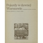 SOPOĆKO, Konstanty Maria - Vehicles in old Warsaw. Torun 1979, J. Lelewel Society of Bibliophiles....