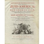 [South AMERICA] Juan y Santacilia, Jorge - Historische Reisbeschryving van geheel Zuid-America ...