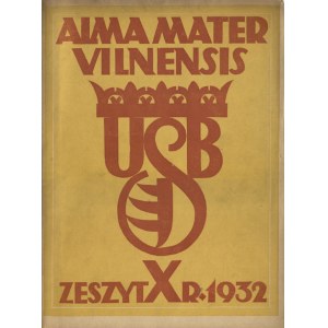 ALMA Mater Vilnensis. Vilnius, Vereinigung der akademischen Kreise der Stefan-Batory-Universität. Z. 10 : 1932. 31 cm. Umschlag.