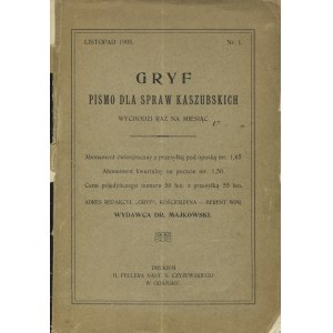 GRYF : pismo dla spraw kaszubskich. Kościerzyna (Berent Wpr.). R. 1, 1908, z. 1 (listopad). 23 cm...