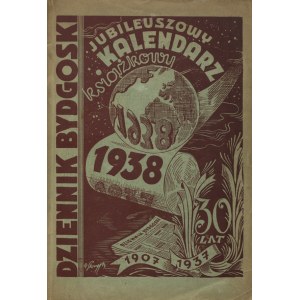 [KALENDER] Illustrierter Kalender des Dziennik Bydgoski für das Jahr 1938, Bydgoszcz, Bydgoska Drukarnia. 23 cm...
