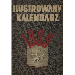 [KALENDER] Illustrierter Kalender des Dziennik Bydgoski für das Jahr 1939, Bydgoszcz, Bydgoska Drukarnia. 23 cm...