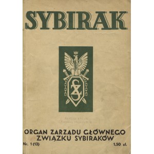 SYBIRAK : Organ des Hauptvorstandes des Vereins Sybiraków. Warschau. R.4, 1937, Nr. 1 (13). 23 cm...