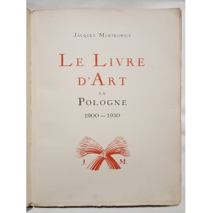 MORTKOWICZ Jacques - LE LIVRE D'ART EN POLOGNE 1900-1930 (Sztuka książki polskiej 1900-1930)
