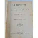 WITKIEWICZ Stanisław - NA PRZEŁĘCZY Wrażenia i obrazy z Tatr Drzeworyty w tekście 1891 wpis Karola Potkańskiego!