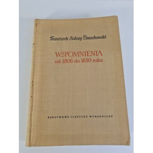 DMOCHOWSKI Franciszek S. - MEMORIES FROM 1806 TO 1830 Edition 1