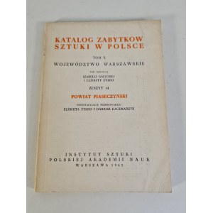 CATALOG OF ARTISTIC OBJECTS IN POLAND Volume X Warsaw Province Notebook 14 PIASECZYŃSKI COUNTY