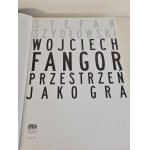 SZYDŁOWSKI Stefan - WOJCIECH FANGOR.PRZESTRZEŃ JAKO GRA