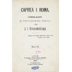 KRASZEWSKI J.I. - CAPREA I ROMA Obrazy z pierwszego wieku 1875