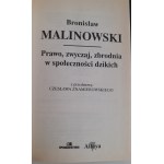 MALINOWSKI Bronislaw - PRAWO, ZWYCZDAW, ZBRODNIA W SPOŁECZNOŚCI DZIKICH Arcydzieła Wielkich Myślilicieli