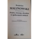 MALINOWSKI Bronisław - PRAWO, ZWYCZAJ, ZBRODNIA W SPOŁECZNOŚCI DZIKICH Arcydzieła Wielkich Myślicieli