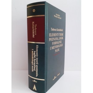 KOTARBIŃSKI Tadeusz - ELEMENTY TEORII POZNANIA, LOGIKI FORMALNEJ I METODOLOGII NAUK Arcydzieła Wielkich Myślicieli