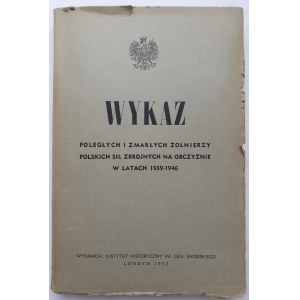 WYKAZ POLEGŁYCH I ZMARŁYCH ŻOŁNIERZY POLSKICH SIŁ ZBROJNYCH NA OBCZYŹNIE W LATACH 1939-1946