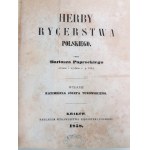 PAPROCKI Bartosz - HERBY RYCERSTWA POLSKIEGO Wyd.Kraków 1858.