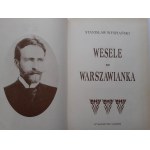 WYSPIAŃSKI Stanisław - WESELE WARSZAWIANKA Wyd.KURPISZ