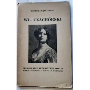 PIĄTKOWSKI Henryk - WŁ.CZACHÓRSKI [KÜNSTLERISCHE MONOGRAPHIEN Band XI].