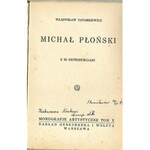 TATARKIEWICZ Władysław - MICHAŁ PŁOŃSKI [KÜNSTLERISCHE MONOGRAPHIEN Band X].