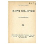 KOZICKI Władysław - HENRYK RODAKOWSKI [MONOGRAFIE ARTYSTYCZNE Tom XIII].