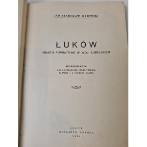 MAJEWSKI Jan - ŁUKÓW county town and the Jubilee Year of Łuków RARE IN ORIGINAL AND COMPLEX