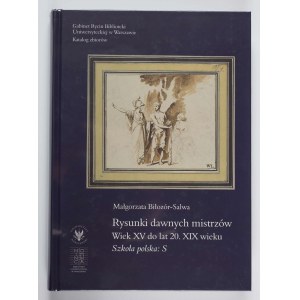 M. Biłozór-Salwa, Rysunki dawnych mistrzów. Wiek XV do lat 20. XIX wieku.