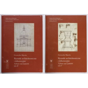 P. Wątroba, Architectural and decorative drawings. Tylman van Gameren (2 volumes).
