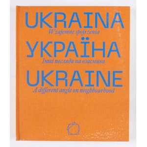 Album Ukraina. Wzajemne spojrzenia.