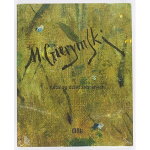 Gierymski Catalogue. Catalog of collected works.