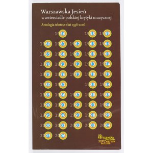 Publikacja Warszawska Jesień w zwierciadle polskiej krytyki muzycznej - antologia tekstów z lat 1956-2006.