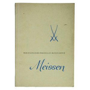 Staatliche Porzellan-Manufaktur Meissen / Meissen Vebstaatliche Porzellan-Manufaktur, Werbebroschüre, 1961, Signaturen.