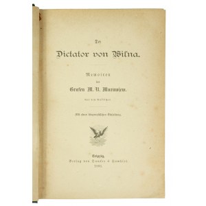 MURAWIEW M.N. - Der Dictator von Wilna. Memoiren des Grafen M. Murawiew, Leipzig 1883r.