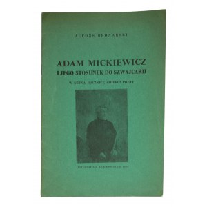 [DEDIKACE AUTORA] BRONARSKI Alfons - Adam Mickiewicz a jeho vztah ke Švýcarsku. Ke stému výročí básníkova úmrtí - Sdružení Poláků v Ženevě Polonia, 1955.