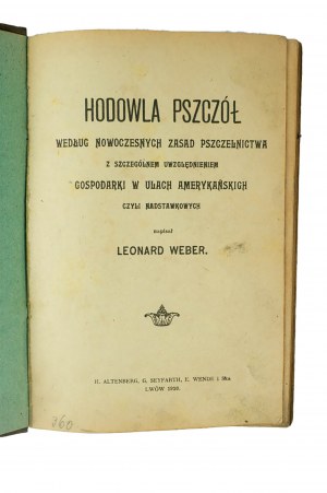 WEBER Leonard - Hodowla pszczół według nowoczesnych zasad pszczelnictwa, Lwów 1920r.
