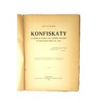 KACZKOWSKI Józef - Konfiskaty na ziemiach polskich pod zaborem rosyjskim po powstaniach roku 1831 i 1863, Warsaw 1918.