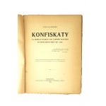 KACZKOWSKI Józef - Konfiskaty na ziemiach polskich pod zaborem rosyjskim po powstaniach roku 1831 i 1863, Warszawa 1918r.