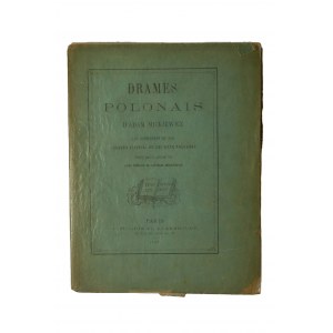 Drames polskie Adam Mickiewicz / Drames Polonais d' Adam Mickiewicz - 1. Konfederaci barscy / Les confederes de Bar, 2. Jakub Jasinski albo dwie Polski / Jacques Jasinski ou les deux Polognes, Paris 1867.