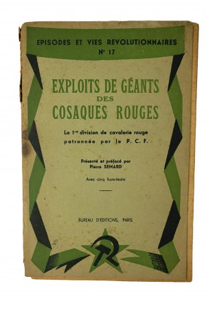 Wielkie czyny Czerwonych Kozaków w 1 Dywizji Kawalerii pod dowództwem P.C.F. / Exploits de geants des Cosaques Rouges, Paris 1933r.,