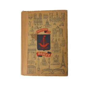 BYSTROŃ Jan St. - Paris. Dwadzieścia wieków, 405 rycin, oboluta entworfen von Konstanty M. Sopoćko, Warschau 1939.