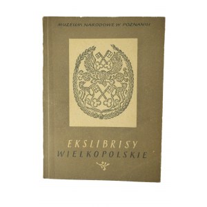 Ekslibrisy Wielkopolskie. Catalog of the exhibition Poznań 1958,