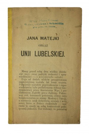 Jana Matejki obraz Unii Lubelskiej, Kraków 1869r., nakładem wydawnictwa 